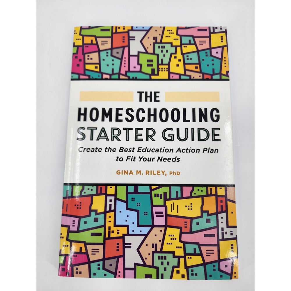 The Homeschooling Starter Guide Gina M Riley PhD Education Action Plan Paperback